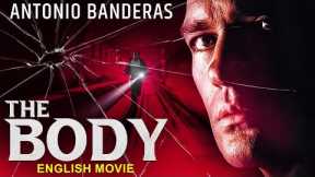 THE BODY - Hollywood English Movie | Antonio Banderas In Action Thriller Full Movie In English HD