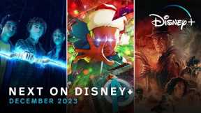 Next On Disney+ | December 2023