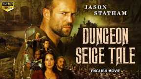 DUNGEON SEIGE TALE - English Movie | Hollywood Action Adventure Movies In English | Jason Statham