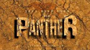 Panther Movie Trailer Teaser | Announcement | Shah Rukh Khan Srk Lokesh Kanagaraj Fan Made