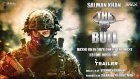 The Bull Trailer | Salman Khan | Samantha R | Vishnu Vardhan | Karan Johar