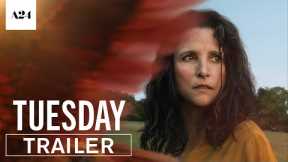 Tuesday | Official Trailer HD | A24