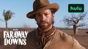 Faraway Downs | Official Trailer | Hulu