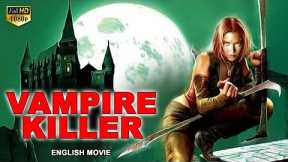 VAMPIRE KILLER - Blockbuster English Movie | Hollywood Action Horror Full Movies In English Full HD
