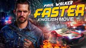 FASTER - English Movie | Paul Walker In Hollywood Action Movie |Hollywood Thriller Movies In English