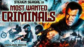 MOST WANTED CRIMINALS - Hollywood Movie | Steven Seagal | Hollywood Action Thriller English Movie