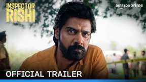 Inspector Rishi - Official Trailer | Prime Video India