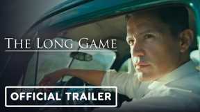 The Long Game - Official Trailer (2024) Jay Hernandez, Dennis Quaid