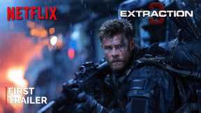 Extraction 3 - First Trailer (2025) | NETFLIX  | Idris Elba & Chris Hemsworth