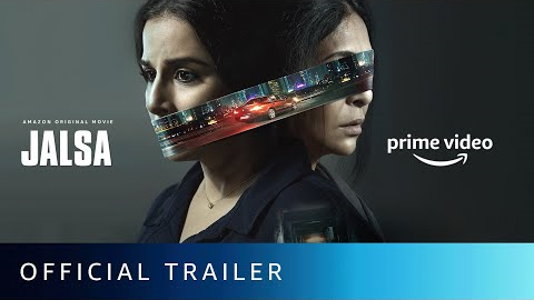 Jalsa - Official Trailer |  Vidya Balan, Shefali Shah | New Hindi Movie 2022 | Amazon Original Movie