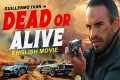 DEAD OR ALIVE (2024) - Hollywood