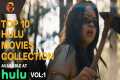 Top 10 Hulu Movie Collection Vol :1 | 