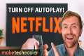 How to Disable Netflix Autoplay