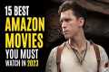 Top 15 Best Movies on AMAZON PRIME to 