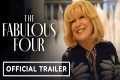 The Fabulous Four - Official Trailer
