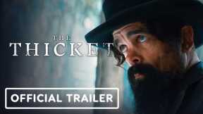 The Thicket - Official Trailer (2024) Peter Dinklage, Juliette Lewis