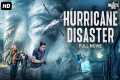 HURRICANE DISASTER - Full Hollywood