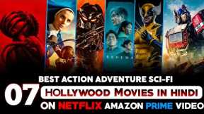 Top 7 New Action Adventure Hollywood Movies on Netflix, prime video| 2024 New Hollywood Movies