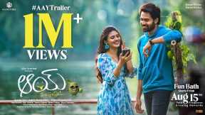 #AAY Theatrical Trailer | Narne Nithiin, Nayan Sarika | Anji K | #AAYMovie #AAYPremiersonAUG15