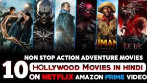 Top 10 Best Hollywood Movies On Netflix, Amazon Prime Video in Hindi Dubbed |2024 hollywood movies