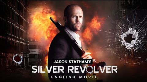 SILVER REVOLVER - Hollywood English Action Movie | New Action Thriller Movies | Jason Statham