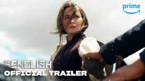 The English - Official Trailer | Prime Video