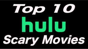 Top 10 Scary Movies On HULU | Horror Movies 2022