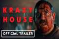 Krazy House -  Official Trailer