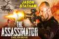 Jason Statham Is THE ASSASSINATOR -