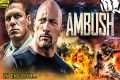 AMBUSH 2| Dwayne Johnson {The Rock}