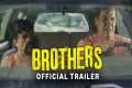 Brothers | Official Trailer | Prime