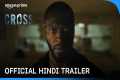 CROSS Official Hindi Trailer | Amazon 